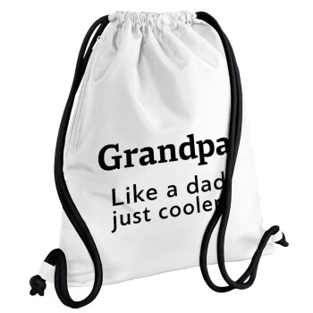 Grandpa, like a dad, just cooler, Τσάντα πλάτης πουγκί GYMBAG λευκή, με τσέπη (40x48cm) & χονδρά κορδόνια
