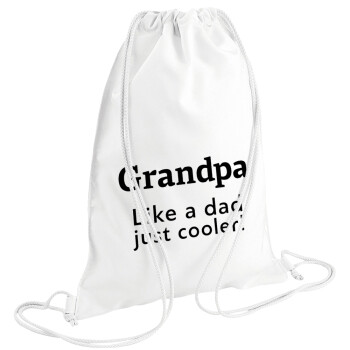 Grandpa, like a dad, just cooler, Backpack pouch GYMBAG white (28x40cm)