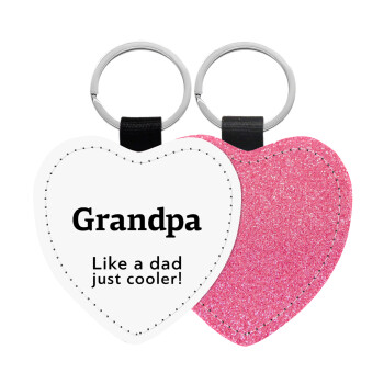 Grandpa, like a dad, just cooler, Μπρελόκ PU δερμάτινο glitter καρδιά ΡΟΖ