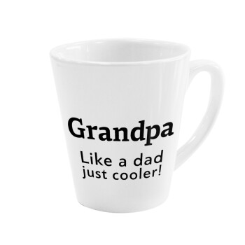 Grandpa, like a dad, just cooler, Κούπα κωνική Latte Λευκή, κεραμική, 300ml