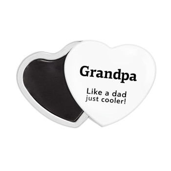 Grandpa, like a dad, just cooler, Μαγνητάκι καρδιά (57x52mm)