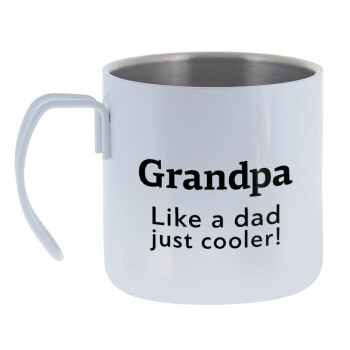 Grandpa, like a dad, just cooler, Mug Stainless steel double wall 400ml
