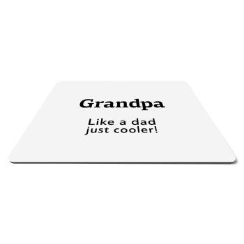 Grandpa, like a dad, just cooler, Mousepad rect 27x19cm