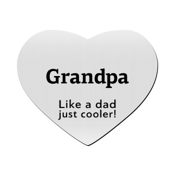 Grandpa, like a dad, just cooler, Mousepad καρδιά 23x20cm