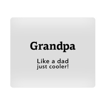 Grandpa, like a dad, just cooler, Mousepad rect 23x19cm
