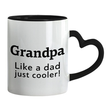 Grandpa, like a dad, just cooler, Κούπα καρδιά χερούλι μαύρη, κεραμική, 330ml