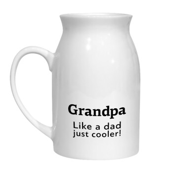 Grandpa, like a dad, just cooler, Milk Jug (450ml) (1pcs)