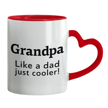 Grandpa, like a dad, just cooler, Κούπα καρδιά χερούλι κόκκινη, κεραμική, 330ml