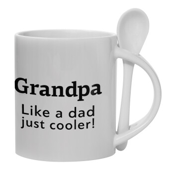 Grandpa, like a dad, just cooler, Ceramic coffee mug with Spoon, 330ml (1pcs)