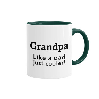 Grandpa, like a dad, just cooler, Mug colored green, ceramic, 330ml