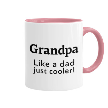 Grandpa, like a dad, just cooler, Mug colored pink, ceramic, 330ml