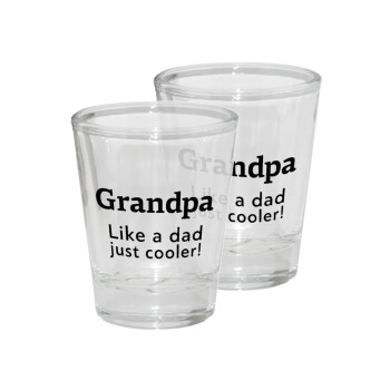 Grandpa, like a dad, just cooler, Σφηνοπότηρα γυάλινα 45ml διάφανα (2 τεμάχια)