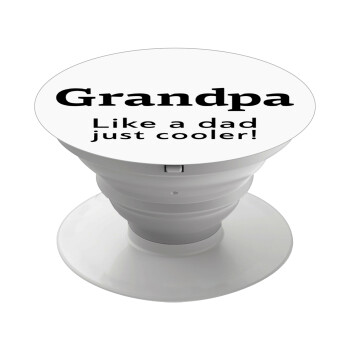 Grandpa, like a dad, just cooler, Phone Holders Stand  Λευκό Βάση Στήριξης Κινητού στο Χέρι