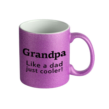 Grandpa, like a dad, just cooler, Κούπα Μωβ Glitter που γυαλίζει, κεραμική, 330ml