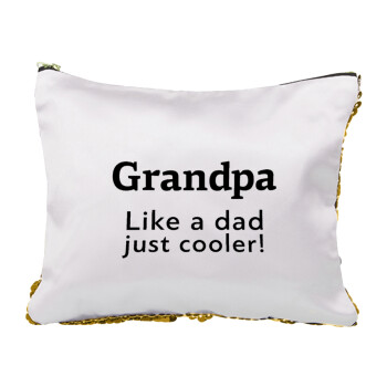 Grandpa, like a dad, just cooler, Τσαντάκι νεσεσέρ με πούλιες (Sequin) Χρυσό