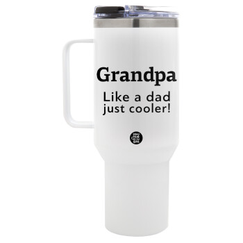 Grandpa, like a dad, just cooler, Mega Tumbler με καπάκι, διπλού τοιχώματος (θερμό) 1,2L