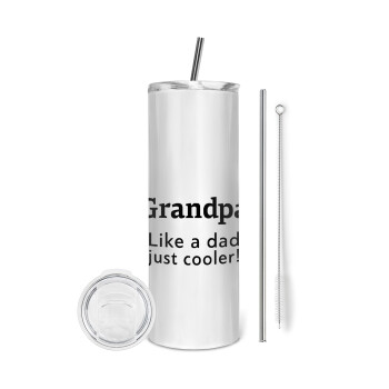 Grandpa, like a dad, just cooler, Tumbler stainless steel 600ml, with metal straw & cleaning brush