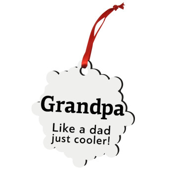 Grandpa, like a dad, just cooler, Χριστουγεννιάτικο στολίδι snowflake ξύλινο 7.5cm