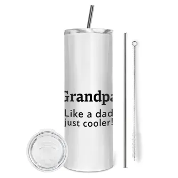 Grandpa, like a dad, just cooler, Tumbler ποτήρι θερμό από ανοξείδωτο ατσάλι 600ml, με μεταλλικό καλαμάκι & βούρτσα καθαρισμού