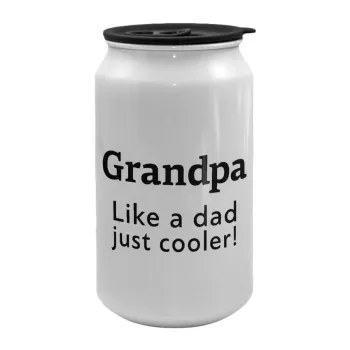 Grandpa, like a dad, just cooler, Κούπα ταξιδιού μεταλλική με καπάκι (tin-can) 500ml