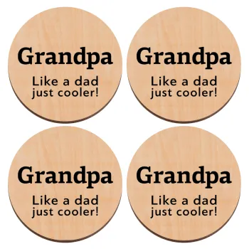 Grandpa, like a dad, just cooler, ΣΕΤ x4 Σουβέρ ξύλινα στρογγυλά plywood (9cm)