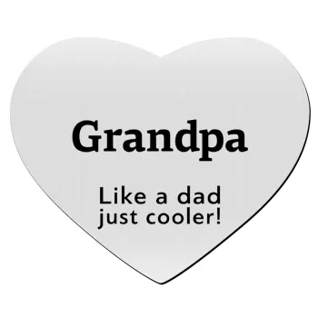 Grandpa, like a dad, just cooler, Mousepad heart 23x20cm