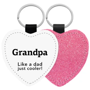 Grandpa, like a dad, just cooler, Μπρελόκ PU δερμάτινο glitter καρδιά ΡΟΖ