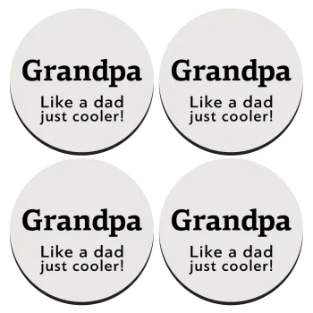 Grandpa, like a dad, just cooler, ΣΕΤ 4 Σουβέρ ξύλινα στρογγυλά (9cm)