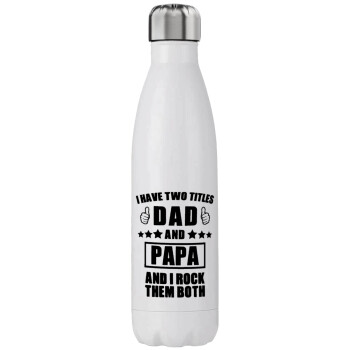 I have two title, DAD & PAPA, Stainless steel, double-walled, 750ml