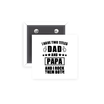 I have two title, DAD & PAPA, 