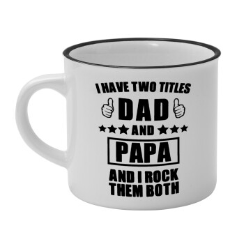 I have two title, DAD & PAPA, Κούπα κεραμική vintage Λευκή/Μαύρη 230ml