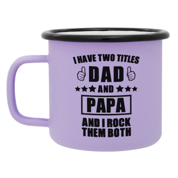I have two title, DAD & PAPA, Κούπα Μεταλλική εμαγιέ ΜΑΤ Light Pastel Purple 360ml