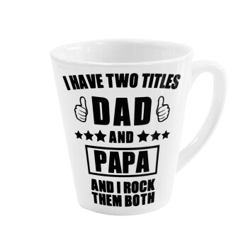 I have two title, DAD & PAPA, Κούπα κωνική Latte Λευκή, κεραμική, 300ml