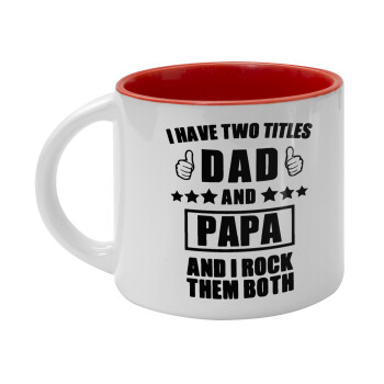 I have two title, DAD & PAPA, Κούπα κεραμική 400ml Λευκή/Κόκκινη