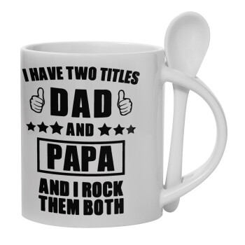 I have two title, DAD & PAPA, Ceramic coffee mug with Spoon, 330ml (1pcs)