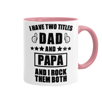 I have two title, DAD & PAPA, Mug colored pink, ceramic, 330ml