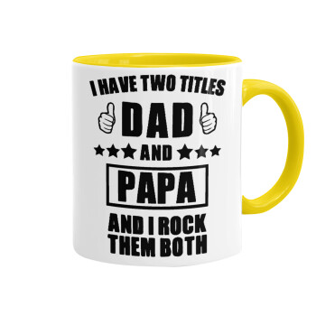 I have two title, DAD & PAPA, Mug colored yellow, ceramic, 330ml