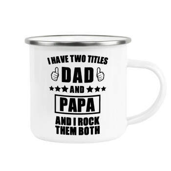 I have two title, DAD & PAPA, Κούπα Μεταλλική εμαγιέ λευκη 360ml