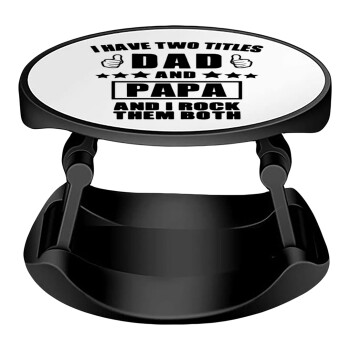 I have two title, DAD & PAPA, Phone Holders Stand  Stand Hand-held Mobile Phone Holder