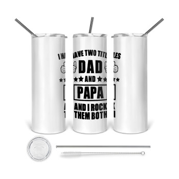 I have two title, DAD & PAPA, Tumbler stainless steel 600ml, with metal straw & cleaning brush