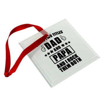 I have two title, DAD & PAPA, Christmas ornament, glass square ornament 9x9cm
