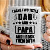   I have two title, DAD & PAPA