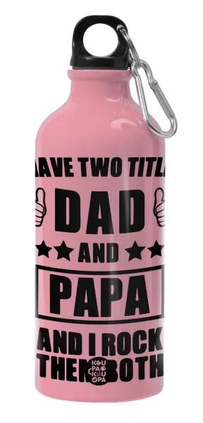 I have two title, DAD & PAPA — 1