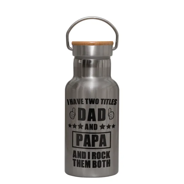 I have two title, DAD & PAPA — 1