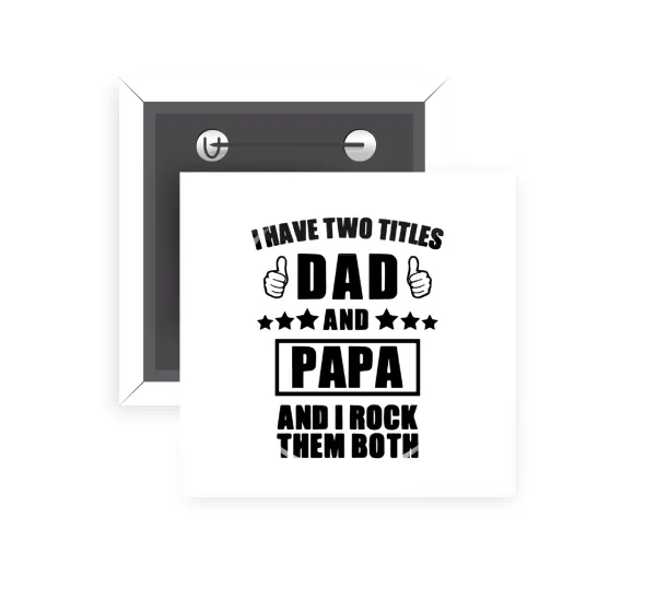 I have two title, DAD & PAPA — 1