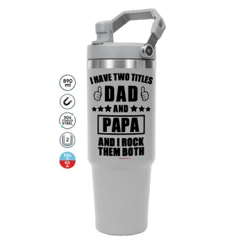 I have two title, DAD & PAPA, ΓΚΡΙ Travel Tumbler Θερμός με χερούλι και καλαμάκι 890ml