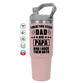 I have two title, DAD & PAPA, ΡΟΖ Travel Tumbler Θερμός με χερούλι και καλαμάκι 890ml