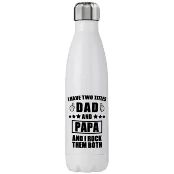 I have two title, DAD & PAPA, Stainless steel, double-walled, 750ml