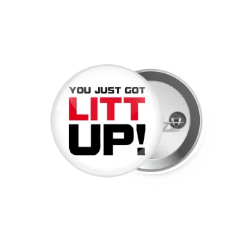 Suits You Just Got Litt Up! , Κονκάρδα παραμάνα 5.9cm