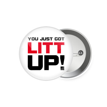Suits You Just Got Litt Up! , Κονκάρδα παραμάνα 7.5cm
